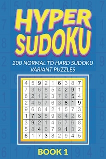 Front cover_Hyper Sudoku 200 Normal to Hard Sudoku Variant Puzzles Book 1
