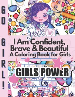 Front cover_I Am Confident, Brave & Beautiful A Coloring Book for Girls