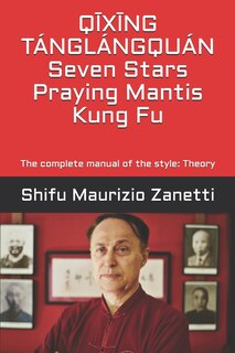 Front cover_QĪXĪNG TÁNGLÁNGQUÁN Seven Stars Praying Mantis Kung Fu