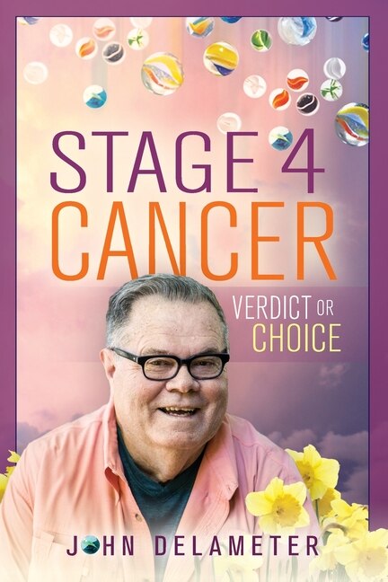 Stage 4 Cancer: Verdict or Choice