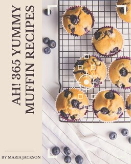 Front cover_Ah! 365 Yummy Muffin Recipes