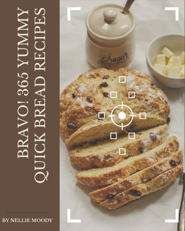Front cover_Bravo! 365 Yummy Quick Bread Recipes