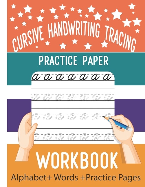 Cursive handwriting tracing practice paper workbook: cursive handwriting alphabet, 8.5x11 workbook