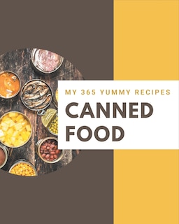Front cover_My 365 Yummy Canned Food Recipes