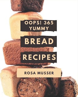Couverture_Oops! 365 Yummy Bread Recipes