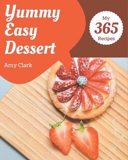 Couverture_My 365 Yummy Easy Dessert Recipes
