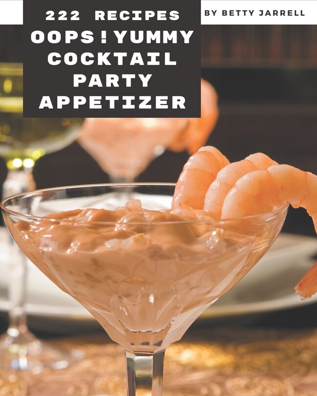 Couverture_Oops! 222 Yummy Cocktail Party Appetizer Recipes