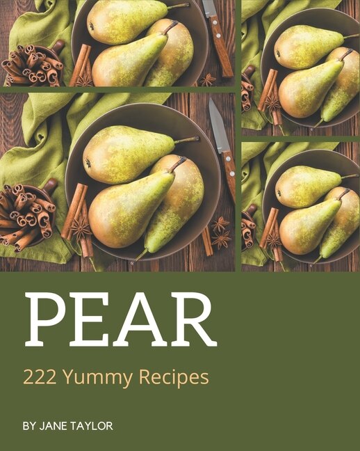 Front cover_222 Yummy Pear Recipes