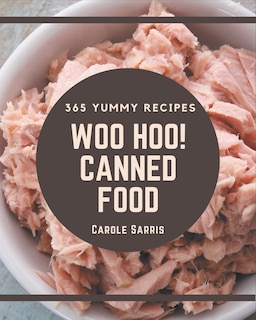 Front cover_Woo Hoo! 365 Yummy Canned Food Recipes