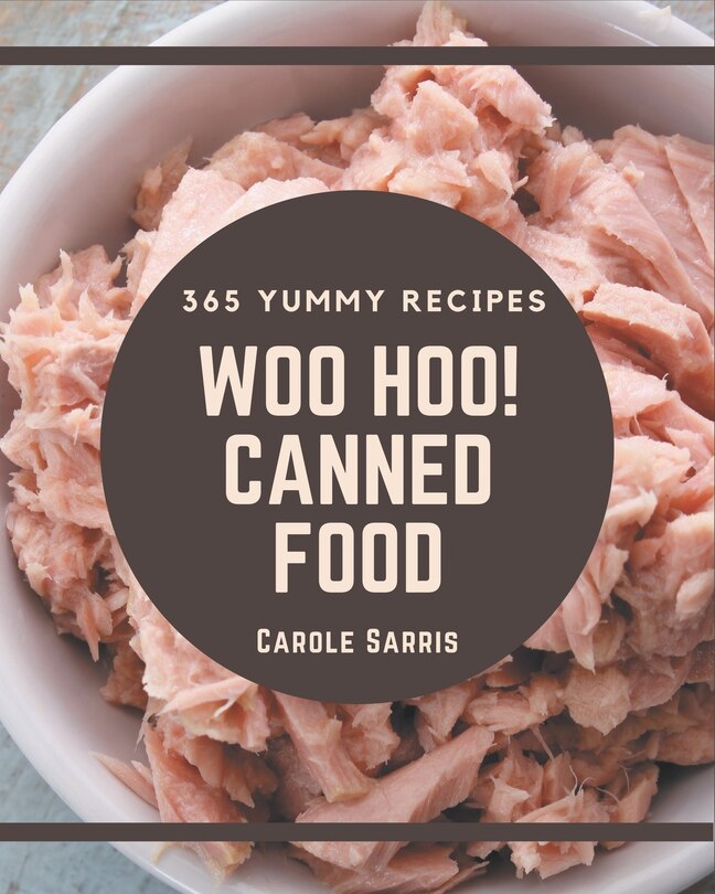 Front cover_Woo Hoo! 365 Yummy Canned Food Recipes
