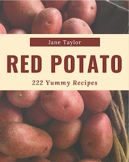Front cover_222 Yummy Red Potato Recipes