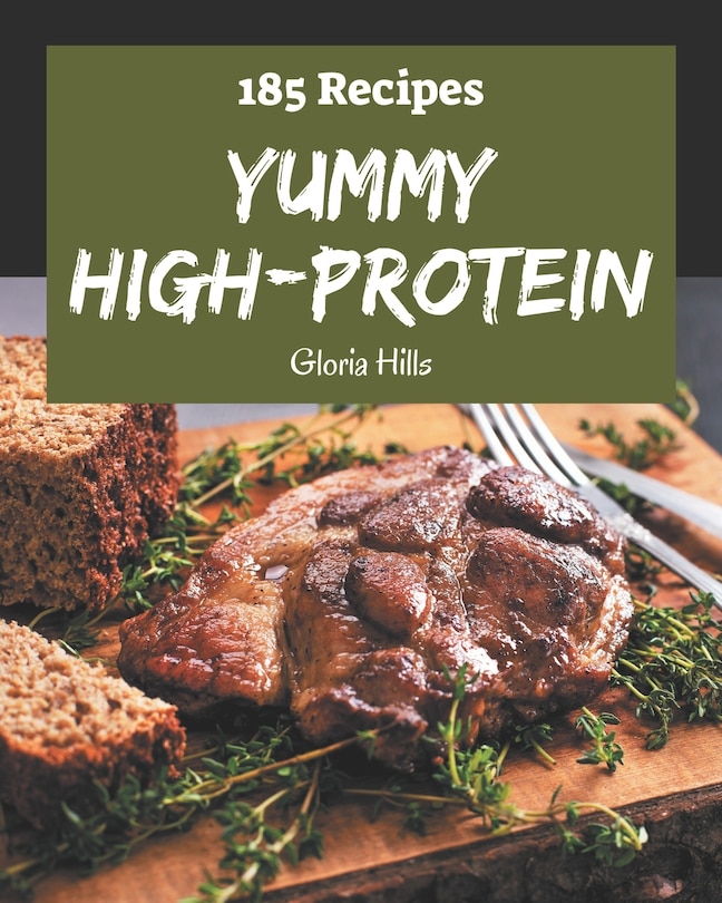 Front cover_185 Yummy High-Protein Recipes