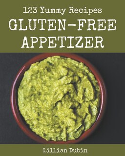 Front cover_123 Yummy Gluten-Free Appetizer Recipes