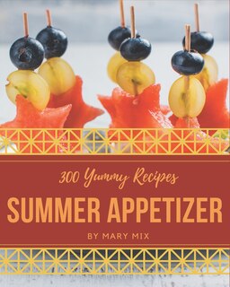 Couverture_300 Yummy Summer Appetizer Recipes