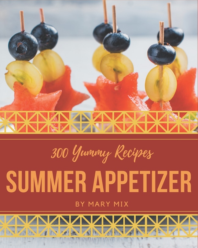 Couverture_300 Yummy Summer Appetizer Recipes