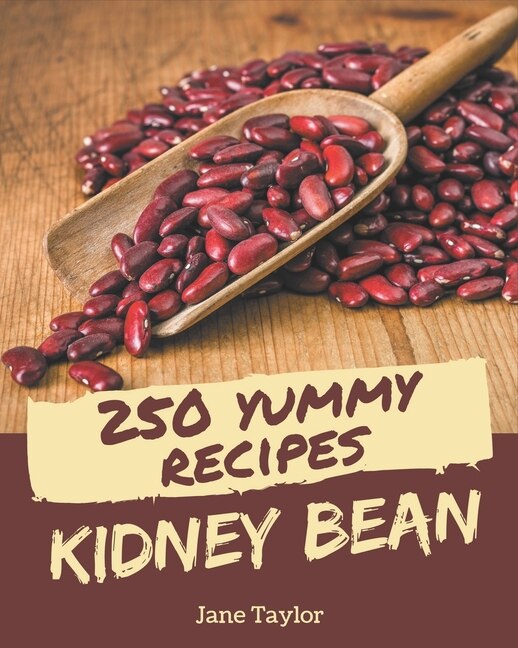 Front cover_250 Yummy Kidney Bean Recipes