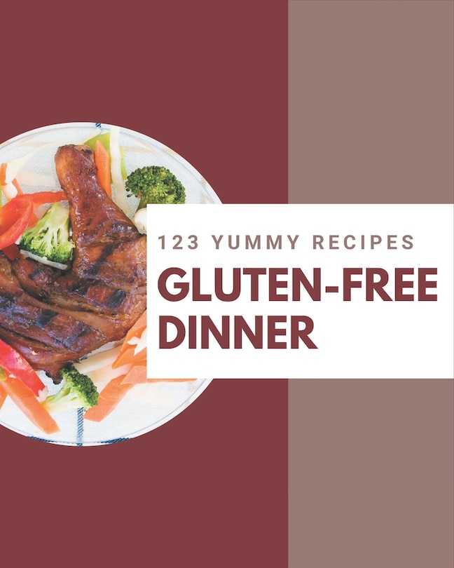 Front cover_123 Yummy Gluten-Free Dinner Recipes
