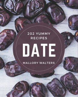 Front cover_202 Yummy Date Recipes