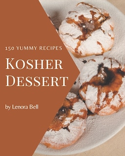 Front cover_150 Yummy Kosher Dessert Recipes