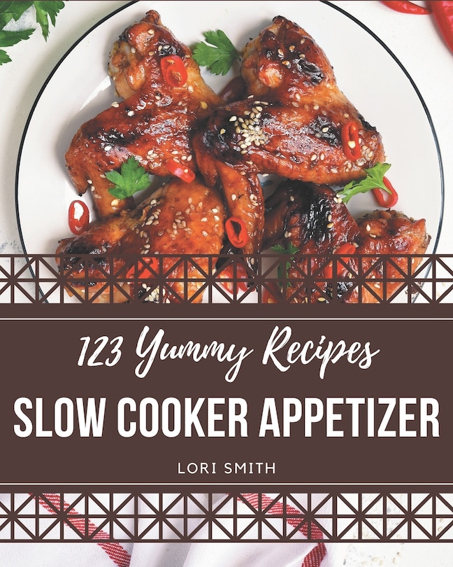 Couverture_123 Yummy Slow Cooker Appetizer Recipes