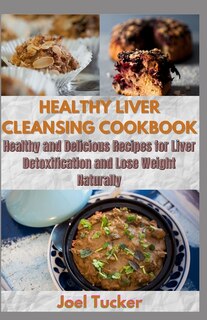 Front cover_Healthy Liver Cleansing Cookbook