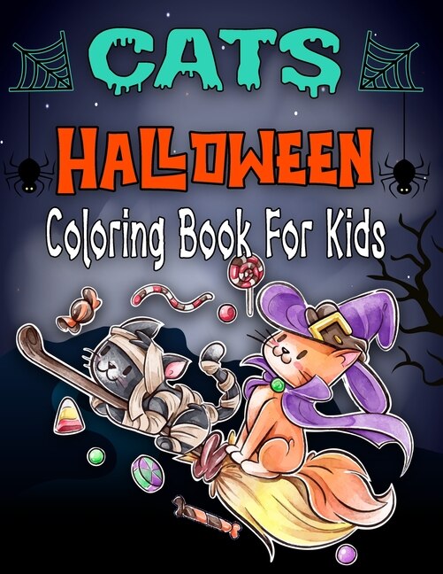 Cats Halloween Coloring Book For Kids: Halloween Designs Including Witches, Cats, Ghosts, Pumpkins, Haunted Houses, and More - Perfect Halloween Gift for Kids - Fun for All Ages