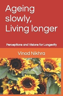 Front cover_Ageing slowly, Living longer