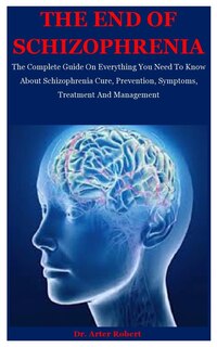 Front cover_The End Of Schizophrenia