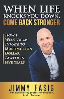 Front cover_When Life Knocks You Down, Come Back Stronger
