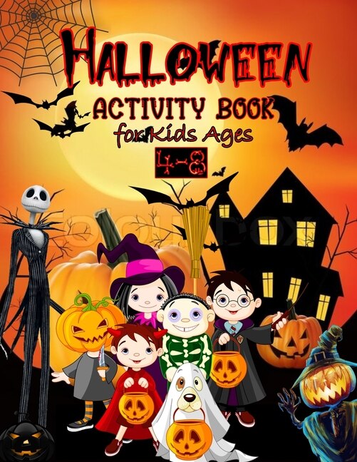 Halloween Activity Book for Kids Ages 4-8: A Scary Fun Workbook For Happy Halloween Learning, Costume Party Coloring, Dot To Dot, Mazes, Word Search and More!.