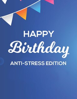 Couverture_Happy Birthday Anti-Stress Edition