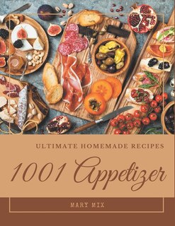 Front cover_1001 Ultimate Homemade Appetizer Recipes