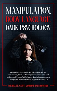Front cover_Manipulation, Body Language, Dark Psychology