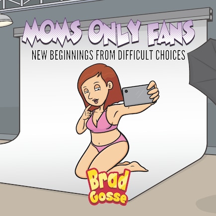 Moms Only fans: New Beginnings From Difficult Choices