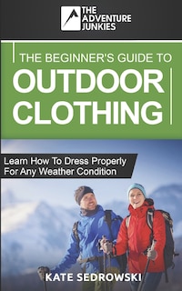 Front cover_The Beginner's Guide To Outdoor Clothing
