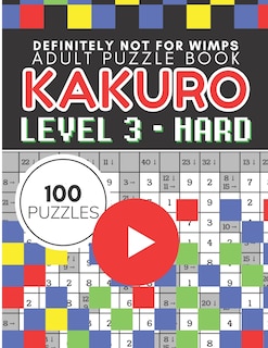 Couverture_Kakuro Puzzle Level 3, Adult Puzzle Book 100 Puzzles