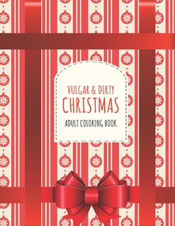 Front cover_Vulgar & Dirty Christmas Adult Coloring Book