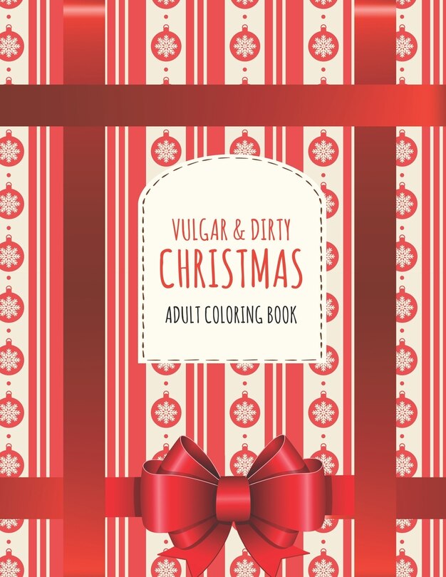 Front cover_Vulgar & Dirty Christmas Adult Coloring Book
