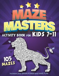 Front cover_Maze Masters Activity Book for Kids 7-11