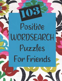 Couverture_103 Positive Wordsearch Puzzles For Friends