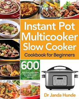 Front cover_Instant Pot Multicooker Slow Cooker Cookbook For Beginners