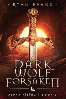 Front cover_Dark Wolf Forsaken