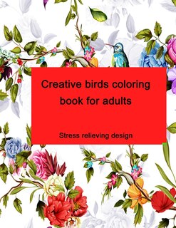 Couverture_Creative birds coloring book for adults