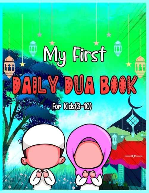 Front cover_My First Daily Dua Book For Kids (3-10)