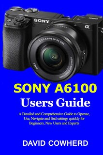 Front cover_Sony A6100 Users Guide