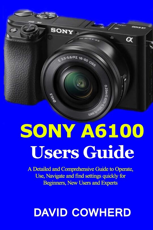 Front cover_Sony A6100 Users Guide