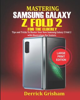 Couverture_Mastering Samsung Galaxy Z FOLD 2 For the Elderly