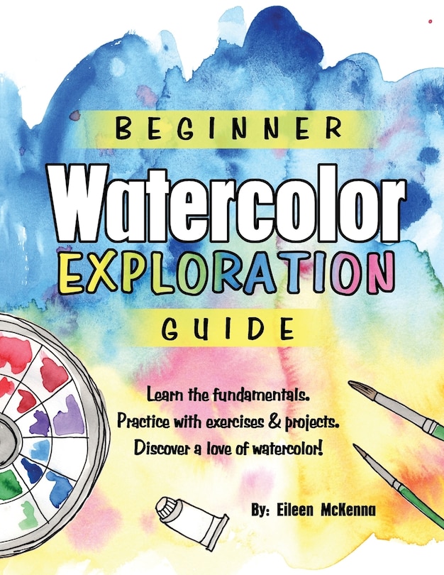 Front cover_Beginner Watercolor Exploration Guide