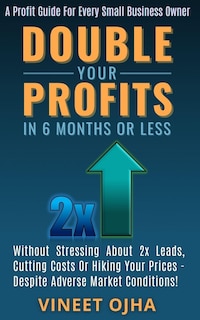 Couverture_Double Your Profits In 6 Months Or Less
