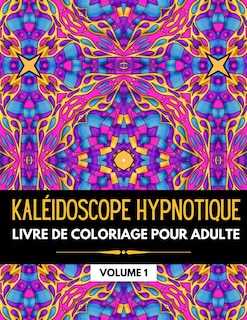 Couverture_Kaléidoscope Hypnotique